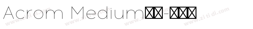 Acrom Medium字体字体转换